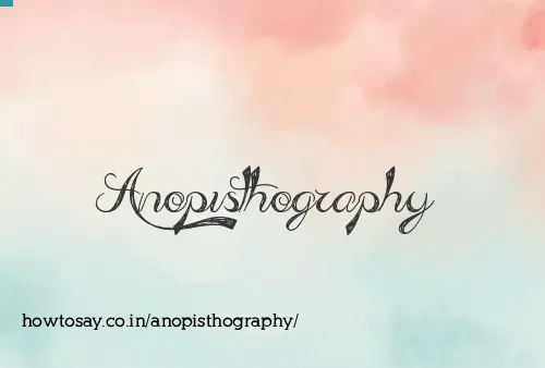 Anopisthography