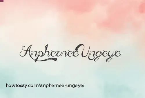 Anphernee Ungeye