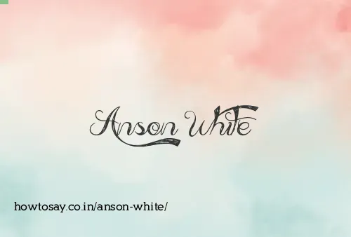 Anson White