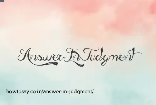 Answer In Judgment