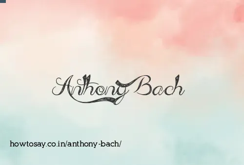 Anthony Bach