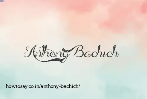 Anthony Bachich