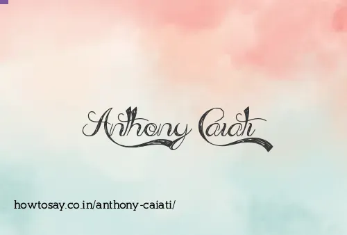 Anthony Caiati
