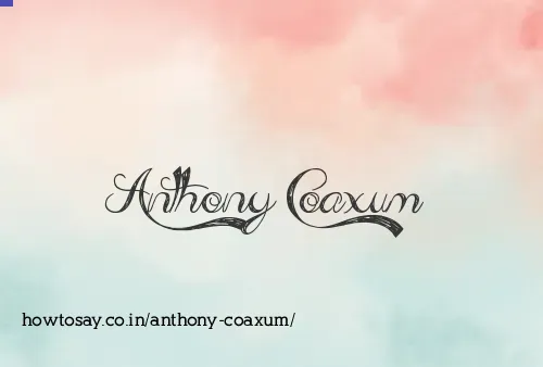 Anthony Coaxum