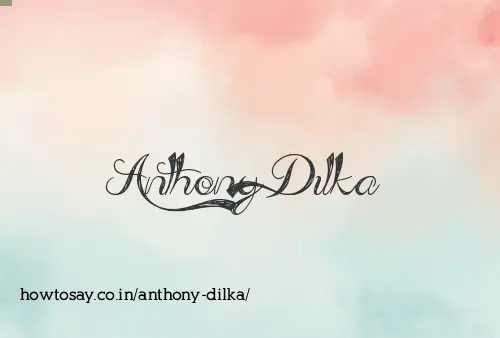 Anthony Dilka