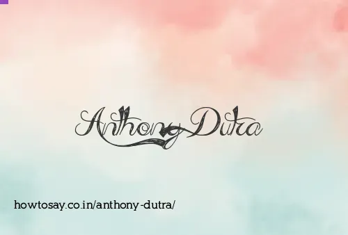 Anthony Dutra
