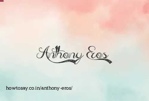Anthony Eros