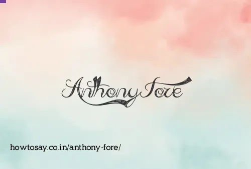 Anthony Fore