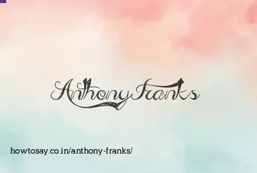 Anthony Franks