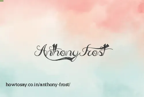Anthony Frost