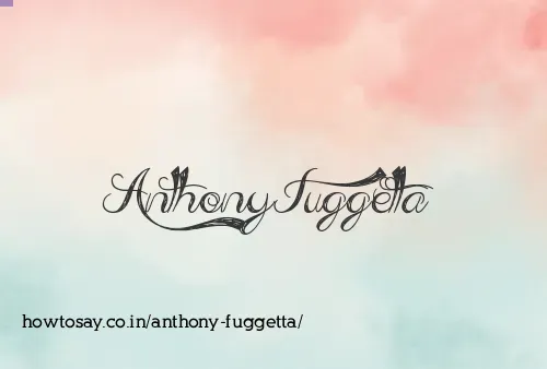 Anthony Fuggetta