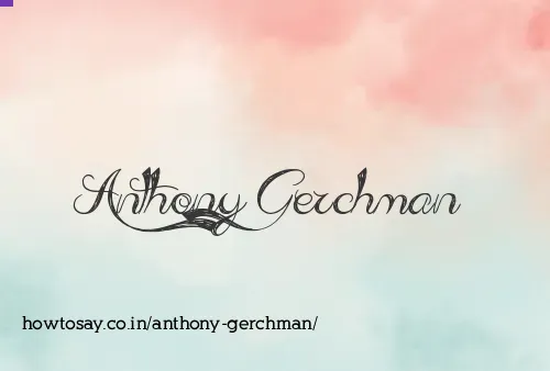 Anthony Gerchman
