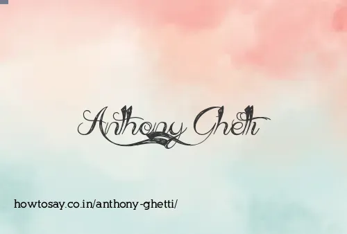 Anthony Ghetti