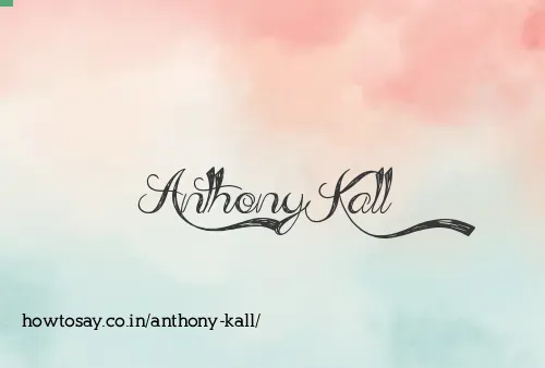 Anthony Kall