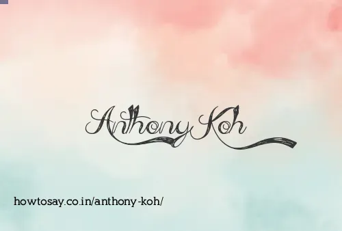Anthony Koh