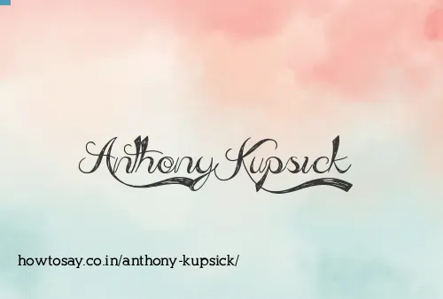 Anthony Kupsick
