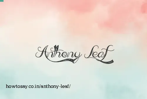 Anthony Leaf