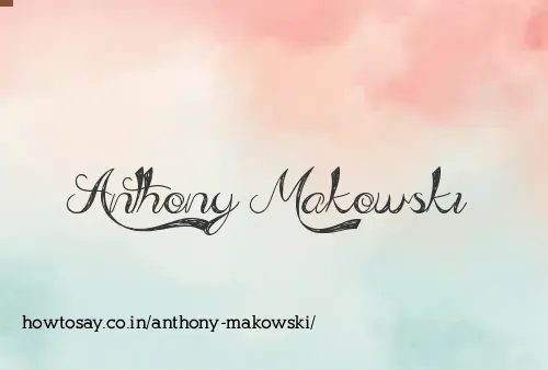 Anthony Makowski