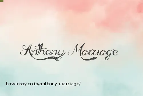 Anthony Marriage