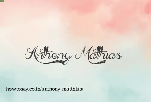 Anthony Matthias