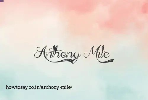 Anthony Mile