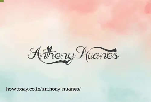 Anthony Nuanes