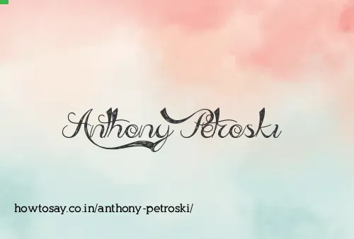 Anthony Petroski