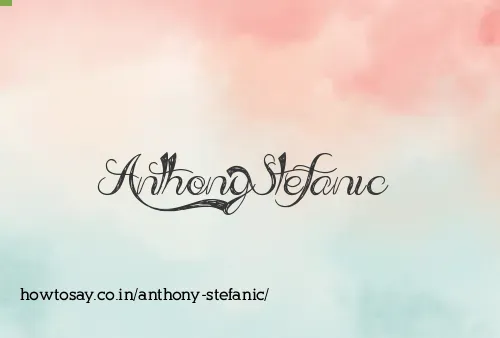 Anthony Stefanic