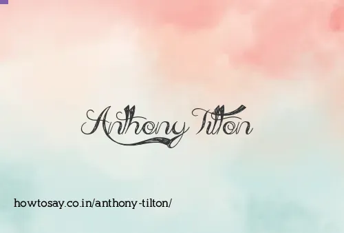 Anthony Tilton