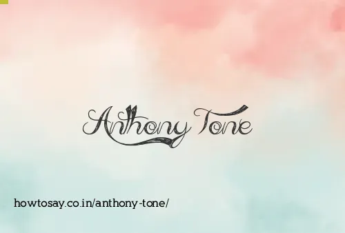 Anthony Tone