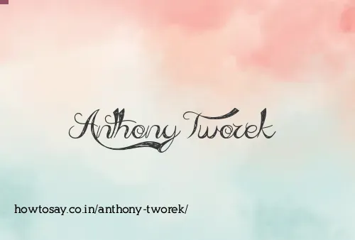 Anthony Tworek