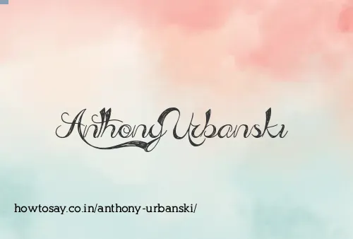 Anthony Urbanski