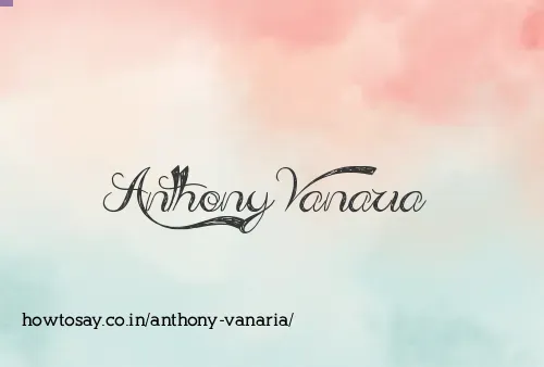 Anthony Vanaria