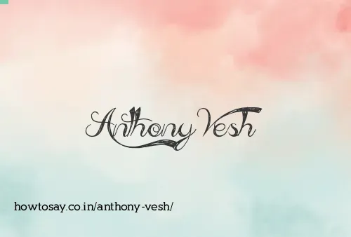 Anthony Vesh