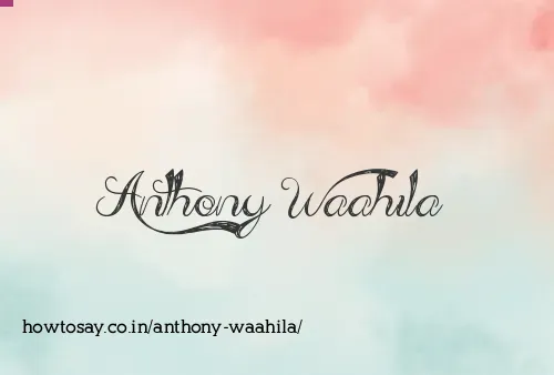 Anthony Waahila