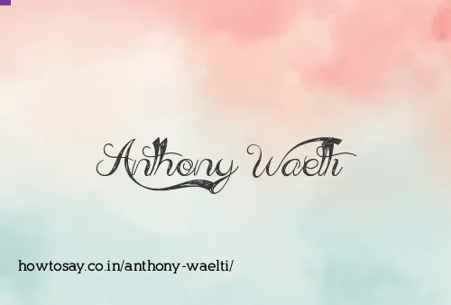 Anthony Waelti