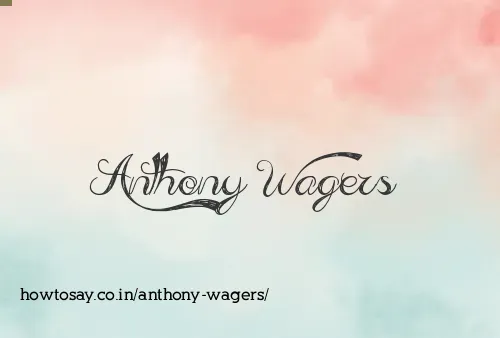 Anthony Wagers