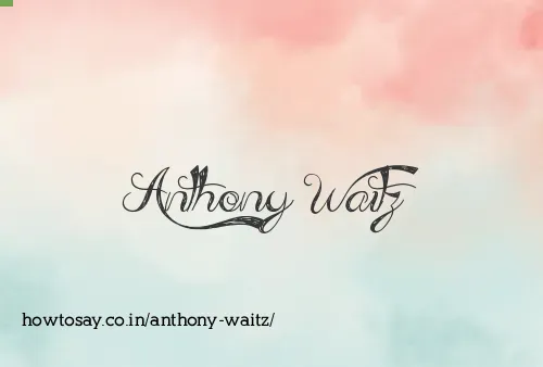 Anthony Waitz