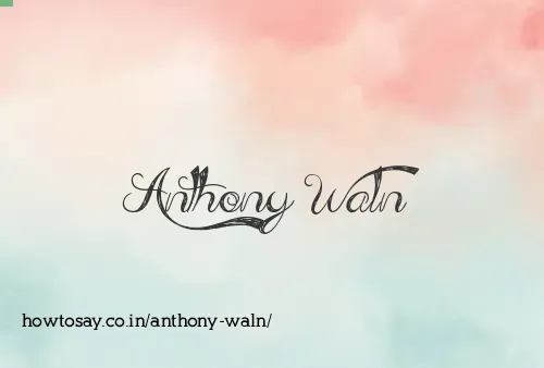 Anthony Waln