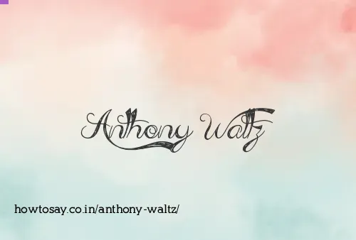 Anthony Waltz