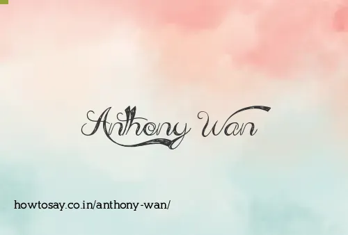 Anthony Wan