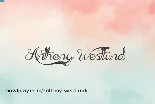 Anthony Westlund