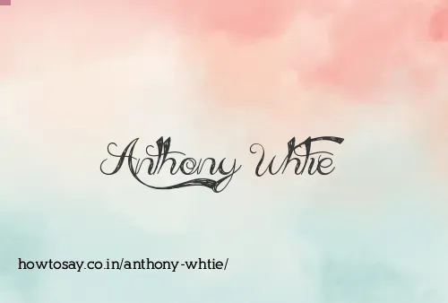 Anthony Whtie