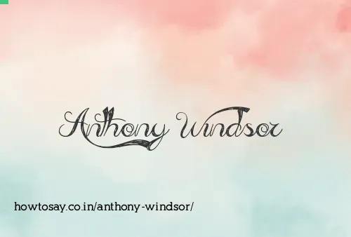 Anthony Windsor