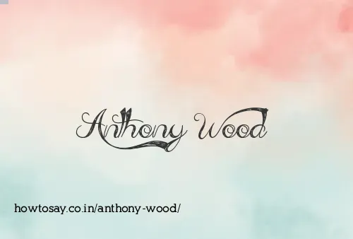 Anthony Wood