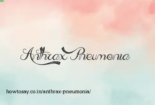 Anthrax Pneumonia