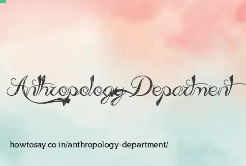Anthropology Department