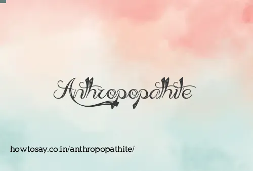 Anthropopathite