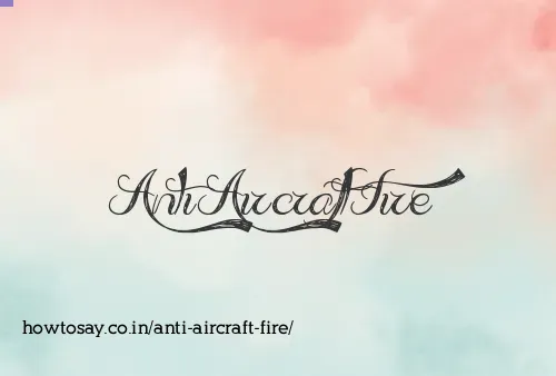 Anti Aircraft Fire