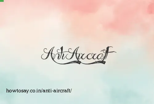 Anti Aircraft